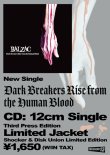 CDシングル『限定ジャケット』:『DARK BREAKERS RISE FROM THE